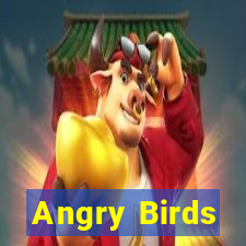 Angry Birds